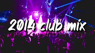 2014 club vibes ~party playlist