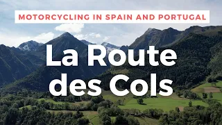 Riding through the famous Route des Cols in the French Pyrenees [Spain and Portugal #6]