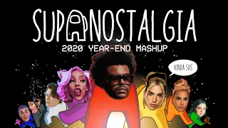 Year End Mashup 2020 | SUPANOSTALGIA (OFFICIAL)
