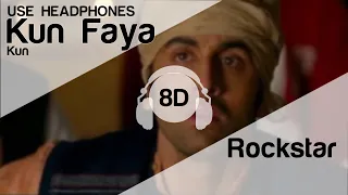 Kun Faya Kun 8D Audio Song - Rockstar  (HIGH QUALITY)🎧