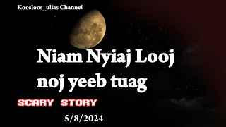 Niam nyiaj looj noj yeeb tuag 5/8/2024