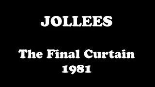 Jollees - The Final Curtain