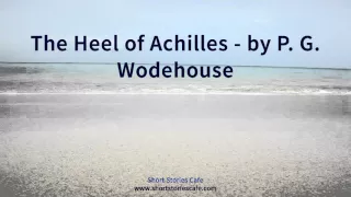The Heel of Achilles   by P  G  Wodehouse