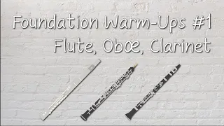 Foundation Warm-Ups #1 - Play Along - Flute, Oboe, Clarinet