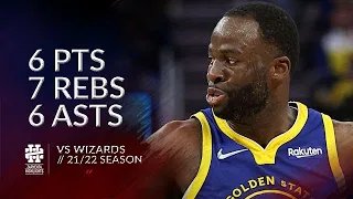 Draymond Green 6 pts 7 rebs 6 asts vs Wizards 21/22 season