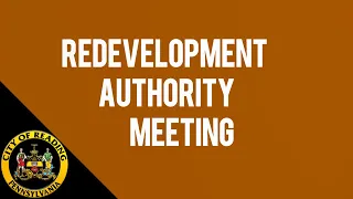 City of Reading Redevelopment Authority Meeting 5/16/24 | City of Reading, PA