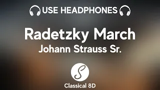 Johann Strauss Sr. - Radetzky March HD (8D Classical Music) | Classical 8D 🎧