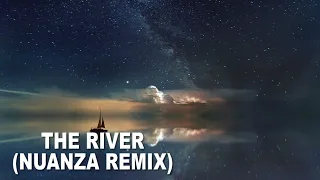 AXEL JOHANNSON - THE RIVER (NUANZA REMIX)