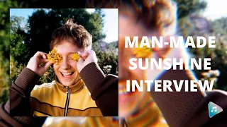 Man-Made Sunshine Interview