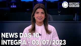 News das 10 - 03/07/2023