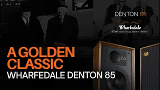 Wharfedale Denton 85: A Golden Classic