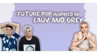 Future Pop / Modern Pop FLP - (Lauv and Grey inspired)