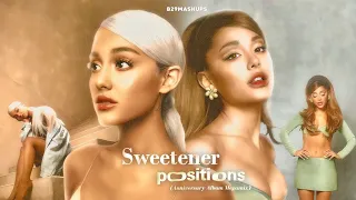 SWEETENER POSITIONS (Anniversary Album Megamix ) /Ariana Grande : by B29Mashups