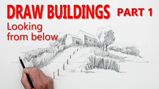 Drawing Buildings: Brilliantly Simple Method for Drawing Buildings from a Low Viewpoint