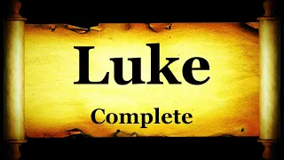 The Gospel According to Saint Luke Complete - The Holy Bible KJV Read Along Audio/Video/Text