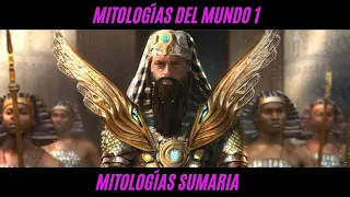 MITOLOGÍA SUMERIA  Dioses sumerios, los Anunnaki y Gilgamesh  MITOS Y LEYENDAS 1