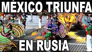 Astonishing performance of Mexico in the Red Square.