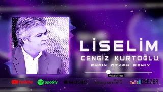 Cengiz Kurtoğlu - Liselim ( Engin Özkan Remix )