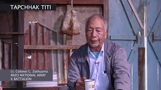 Lt  Colonel C. Zathuama|| Mizo National Army || K BATTALION|| Biangbiakna Eps_2