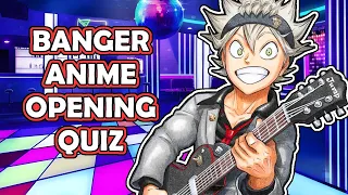 Anime Opening Quiz | (EVEN MORE BANGERS)