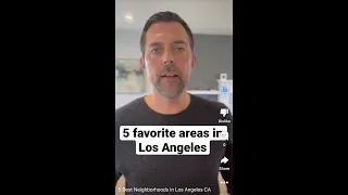 5 Best Neighborhoods In LA!