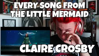 REACTION | CLAIRE CROSBY "EVERY SONG FROM THE LITTLE MERMAID"
