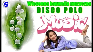 Wiosenna konwalia muzyczna  - Disco Polo Music (( Mixed by $@nD3R )) 2022