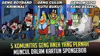5 Komunitas Geng Aneh yang pernah muncul dalam Kartun SpongeBob