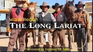 THE LONG LARIAT - 1 | Author : Wade Regan | Translator : Dominic LR Sailo