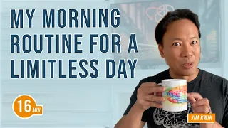 My Morning Routine for a Limitless Day | Jim Kwik