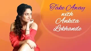 Ankita Lokhande opens up about her struggle to the top in a tell-all conversation