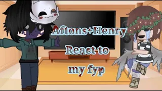 Aftons+Henry react to my fyp || ⚠a lot of cussing⚠ || Helliam || !!MY AU!!