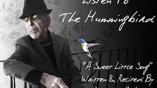 Leonard Cohen Recites "Listen To The Hummingbird"