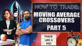 How To Trade: Moving Average Crossovers💥PT 5 Understanding the Limitations! May 17 LIVE