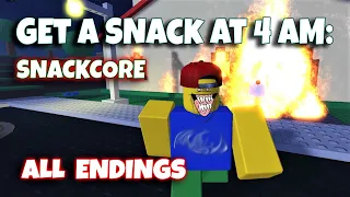 ROBLOX - 🔥 Get A Snack At 4 AM: SNACKCORE - ALL Endings [Full Gameplay]