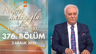 Nihat Hatipoğlu İle Dosta Doğru 376. Bölüm | 2 Aralık 2022