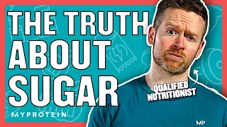 This Is Why You DON'T Need To Cut Sugar From Your Diet  | Nutritionist Explains | Myprotein