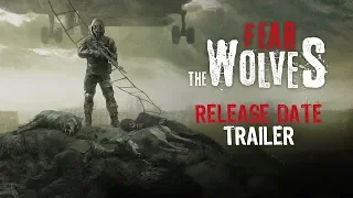 [GAMESCOM 2018] Fear The Wolves - Release Date Trailer