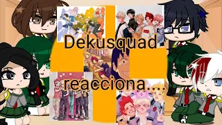 Dekusquad reacciona a...// [°•Moon_krbk•°] ♡︎// ✨💗Gacha Club💗✨