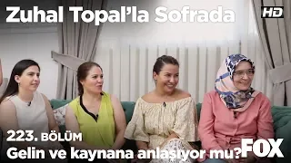 Gelin ve kaynana anlaşıyor mu? Zuhal Topal'la Sofrada 223. Bölüm