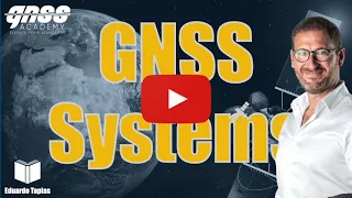 GNSS Systems: GPS, Galileo, Beidou, GLONASS