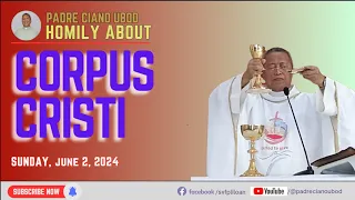 Fr. Ciano Homily about CORPUS CRISTI - 6/2/2024