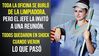 Toda la oficina se burló de la limpiadora, pero el jefe la invitó a una reunión...