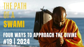 Four Ways to Approach the Divine | Path of a Swami Podcast #19