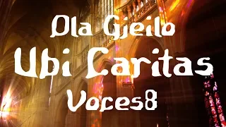 Ubi Caritas - Ola Gjeilo - Voces8 - Maundy Thursday