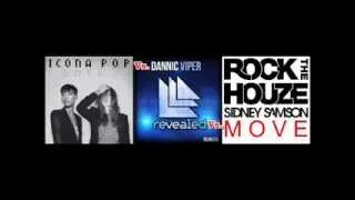 Icona Pop vs. Dannic vs. Sidney Samson - Move & Love It The Viper (Dj Sunset Mashup)
