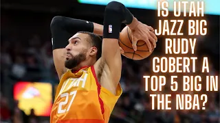 The Monty Show: Is Utah Jazz Big Rudy Gobert A Top 5 Center In The NBA?