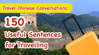 Travel Chinese Conversations: 150 Useful Sentences for Traveling - Learn Mandarin Chinese