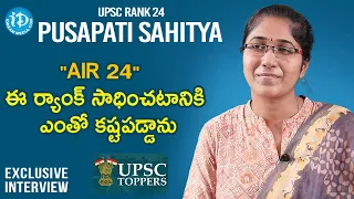 "AIR 24" ఈ ర్యాంక్ సాధించటానికి ఎంతో కష్టపడ్డాను- Pusapati Sahitya (UPSC 24 Rank) Full Interview