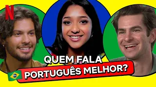 FAMOSOS falando em PORTUGUÊS 🇧🇷 | Netflix Brasil